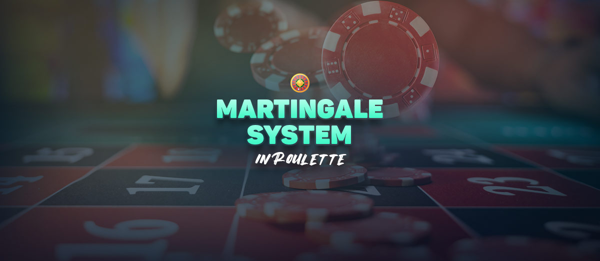 The Martingale Betting System in Roulette