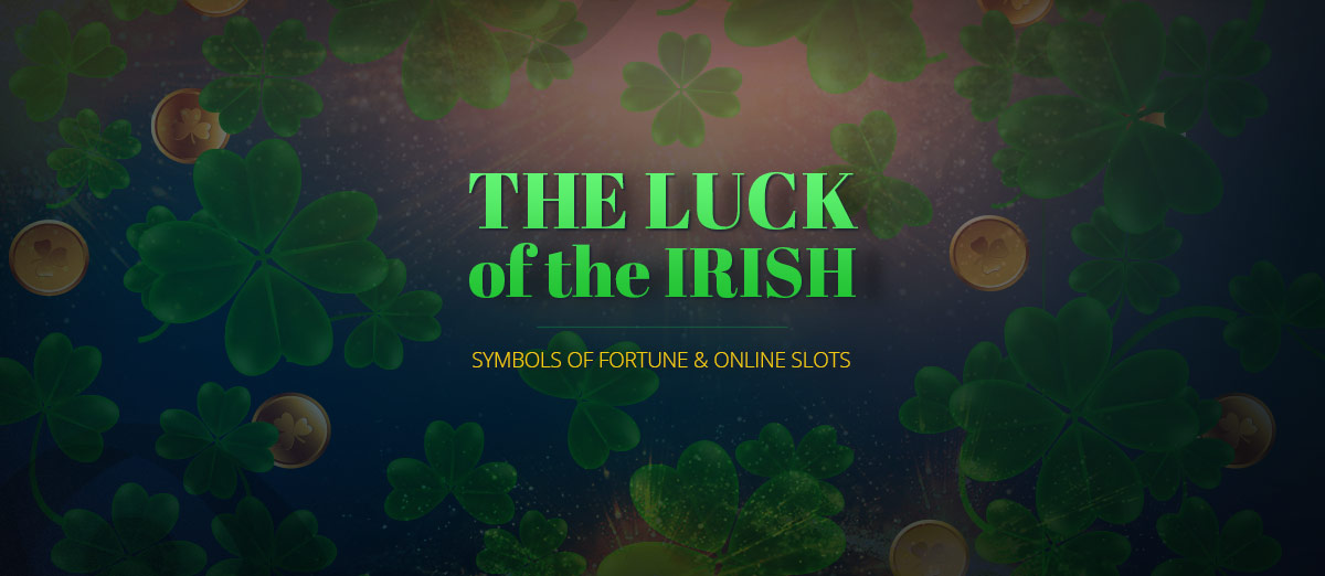 The Luck of the Irish – Symbol of Fortune & Online Slots