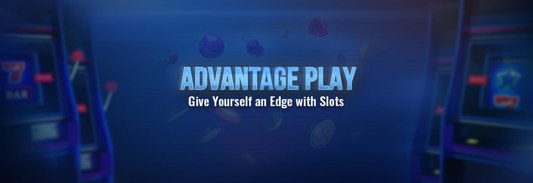 Advantage Play for Slots