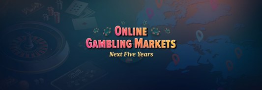 Key Online Gambling Markets to Watch over the Next Five Years