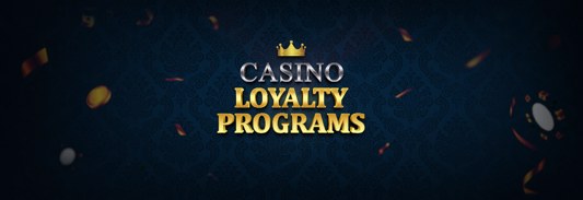 Casino Loyalty Programs