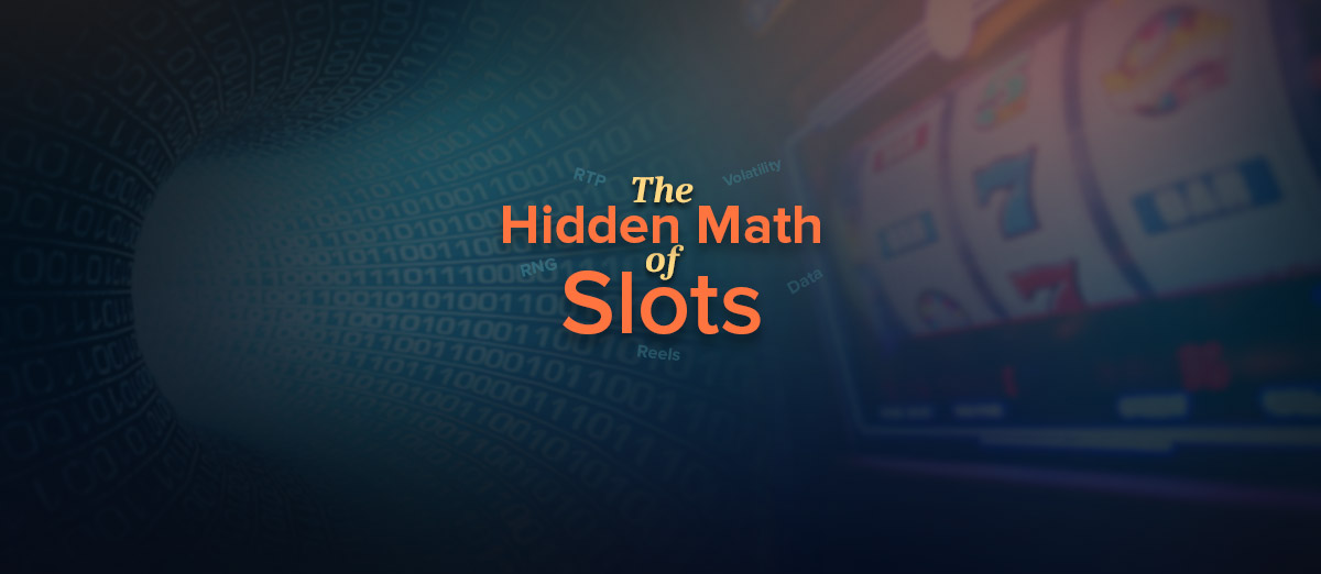 The Hidden Math of Slots