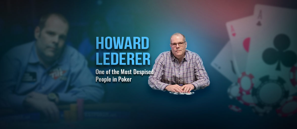 Howard Lederer – One of the Despised Poker Player