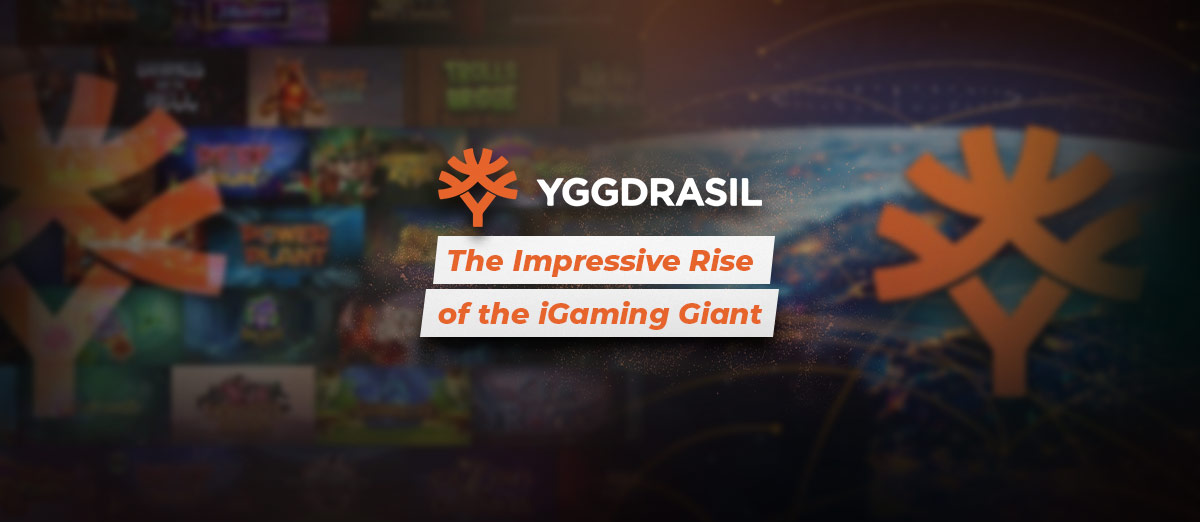 Yggdrasil Gaming - Rise of the iGaming Giant