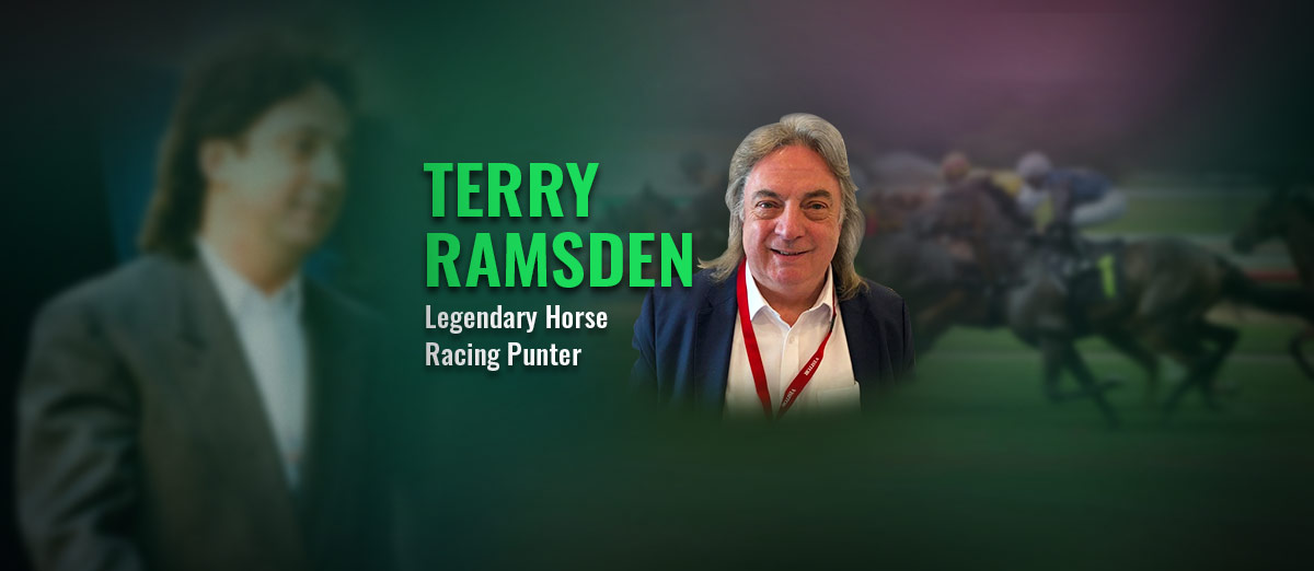 Terry Ramsden - Legendary Horse Racing Punter