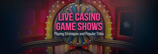 Live Casino Game Shows