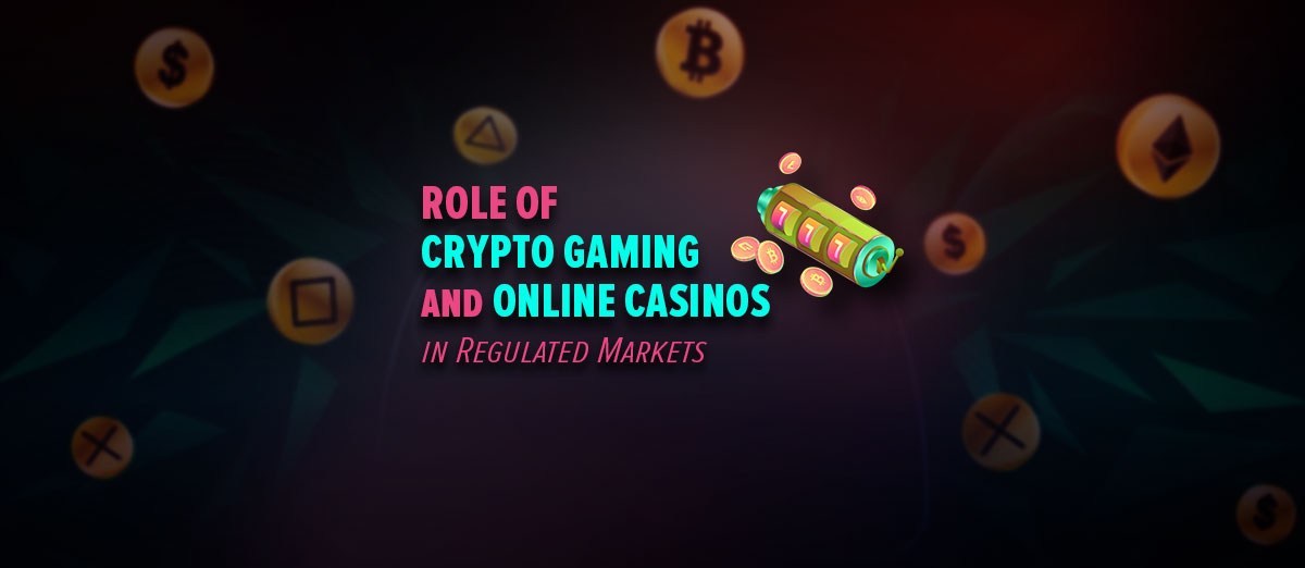 Cryptocurrency on Newly Regulated Online Gambling Markets
