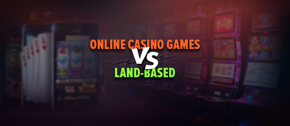 Online Casino Games vs. Land-Based