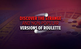 Weirdest Roulette Game Versions