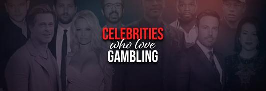 10 Celebrities Who Love Gambling