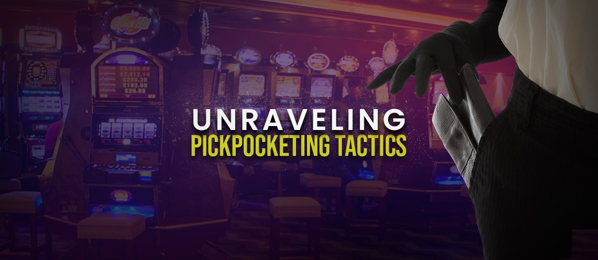 Unraveling Pickpocketing Tactics