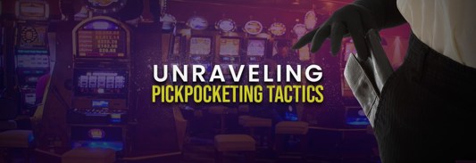 Unraveling Pickpocketing Tactics