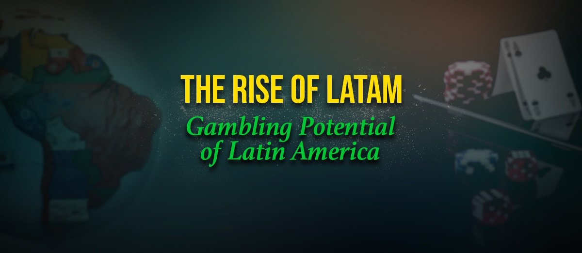 Gambling potential of Latin America