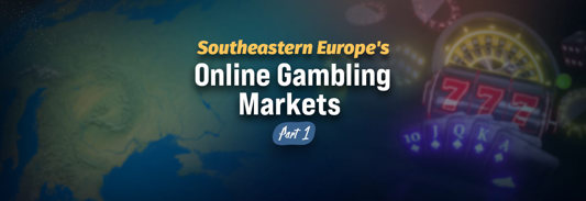 Southeastern Europe's Rising Online iGaming Industry