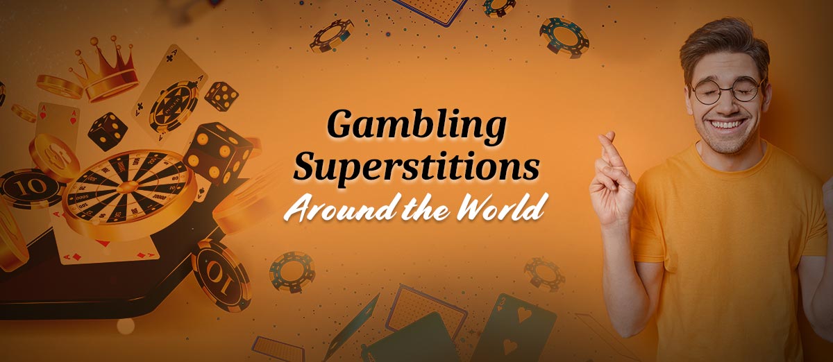 The Most Famous Gambling Superstitions