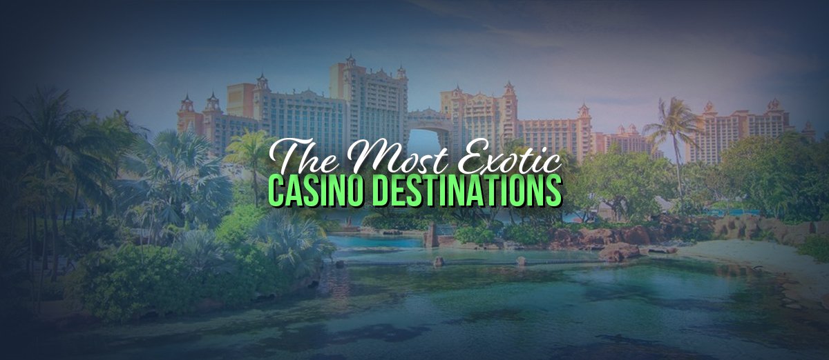 Top 10 Exotic Casinos