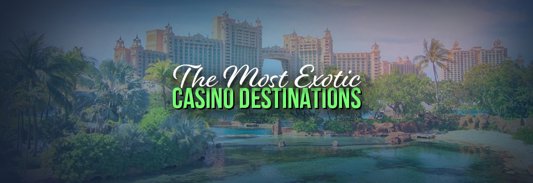 Top 10 Exotic Casinos