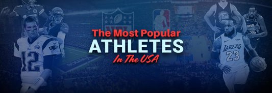 The Most Famous Athletes in the USA