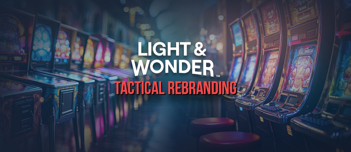 Light & Wonder - Tactical Rebranding