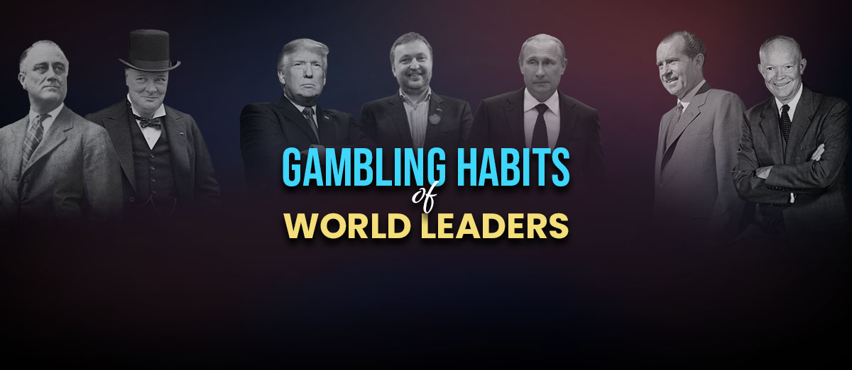 Gambling Habits of World Leaders