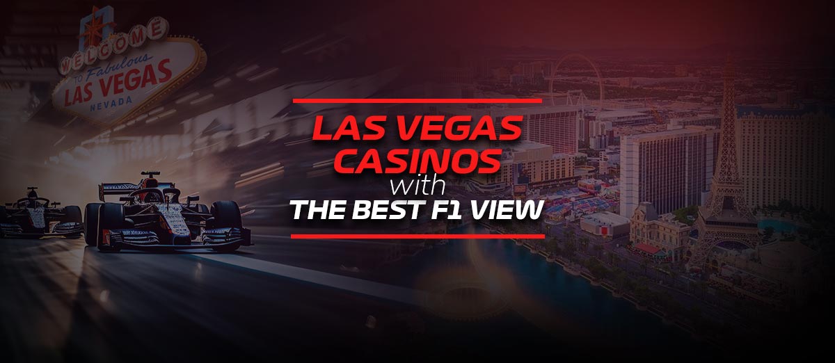 Casinos with the Best View to F1 Las Vegas