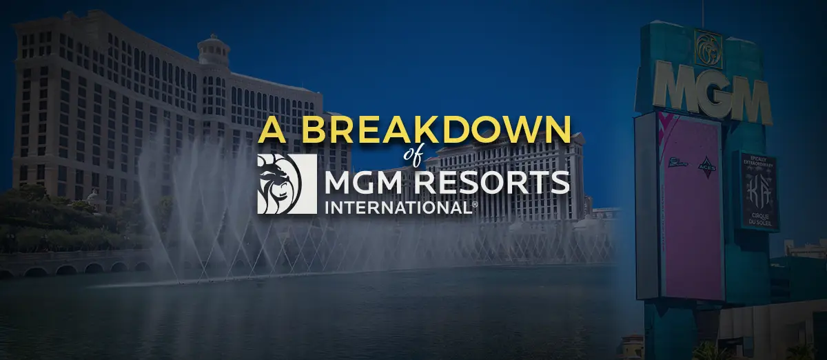 A Breakdown of MGM Resorts International