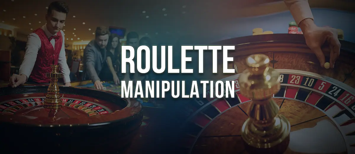 Roulette Manipulation