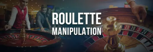 Roulette Manipulation