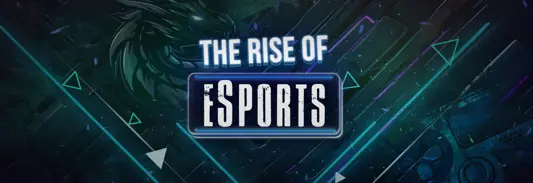 The rise of eSports to a global phenomenon