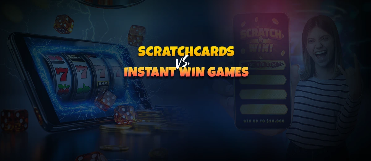 Scratchcards vs. Instant Win Games