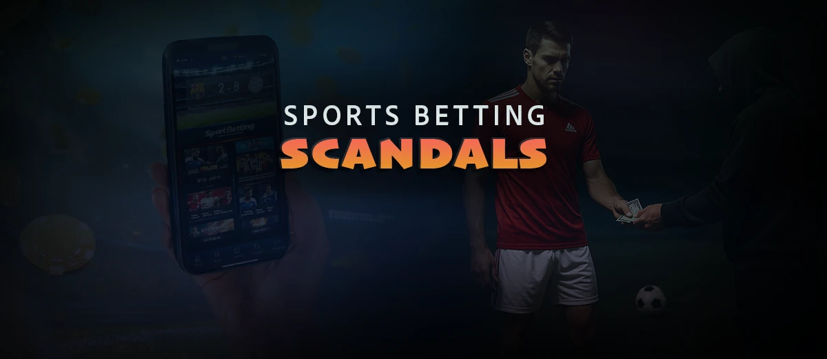 The most shooking betting scandals