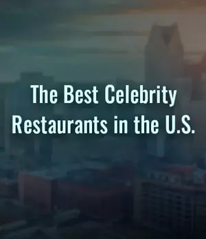 The Best Celebrity Restaurants in United States