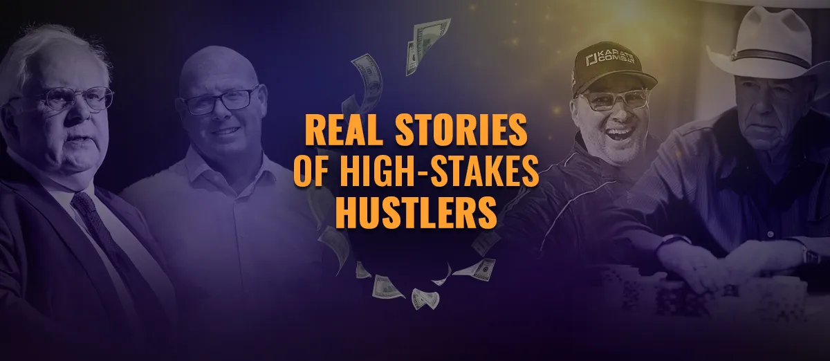 The stories behind high stakes hustlers