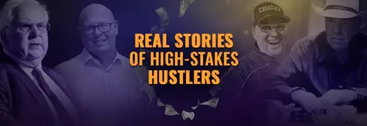 The stories behind high stakes hustlers