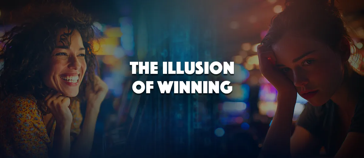How the Illusion of Winning Shapes Player Behavior