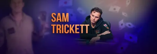 Sam Trickett the player who became a poker star