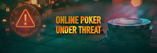 Online Poker is under threat