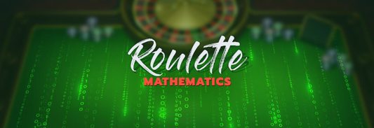 Roulette Mathematics