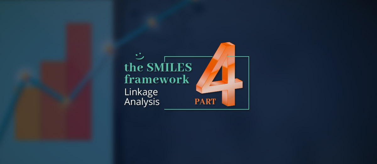 The SMILES Framework, Part 4: Linkage Analysis