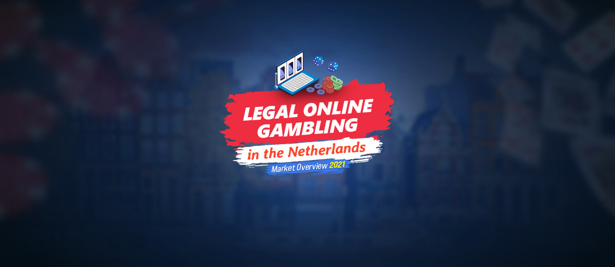 Legalized Dutch Online Gambling Market