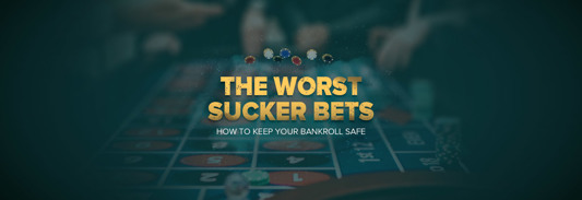 The Worst Sucker Bets