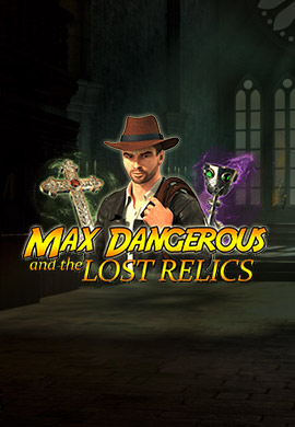Max Dangerous and the Lost Relics poster