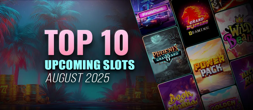10 new slots coming in August 2025