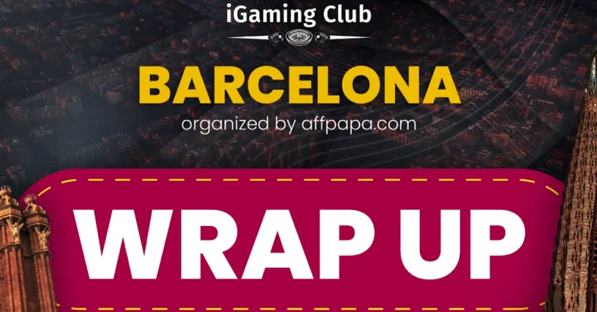 iGaming Club Barcelona 2026 Wraps