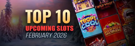 Top 10 upcoming slots for february 2026