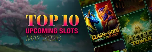 10 new slots to look forward to in May 2026