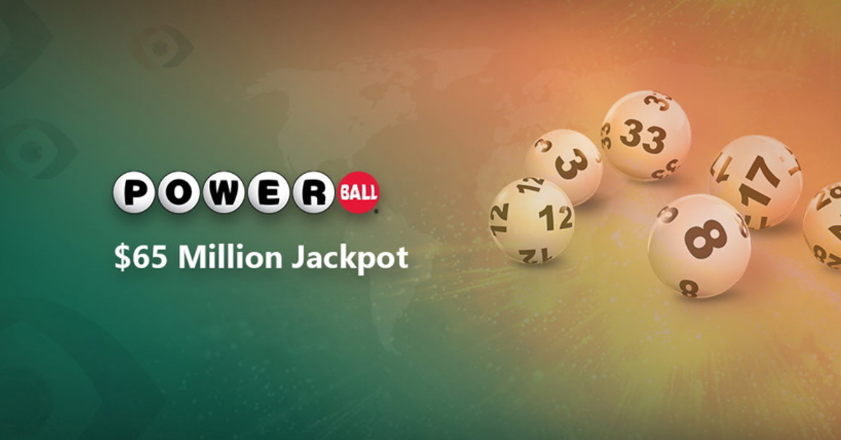 Powerball Drawing jackpot is $65 Million