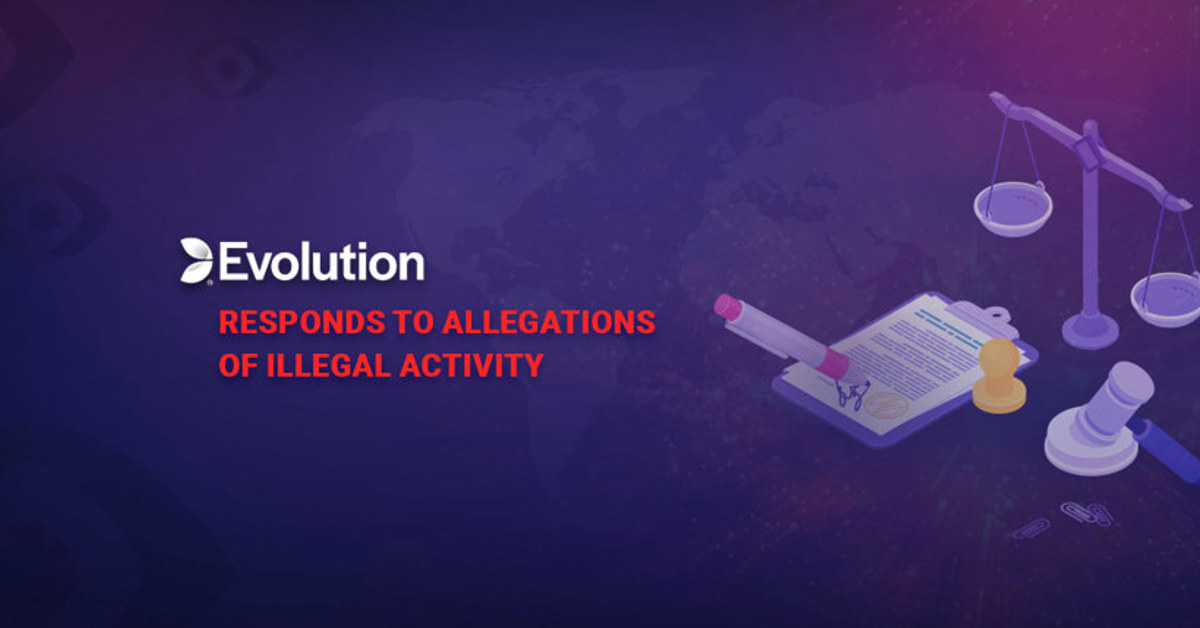 Evolution Responds to Allegations of Illegal Activity