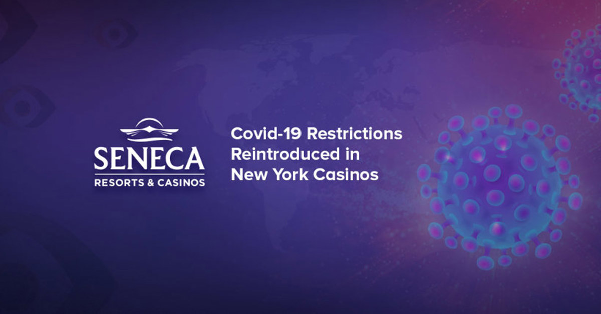 Seneca Gaming Corporation has brought back coronavirus protocols