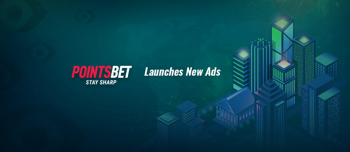 PointsBet has launched new ads